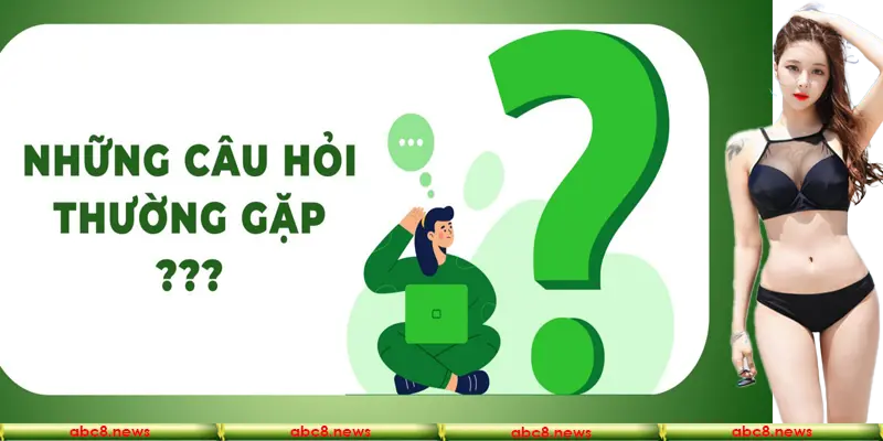 Những câu hỏi thường gặp